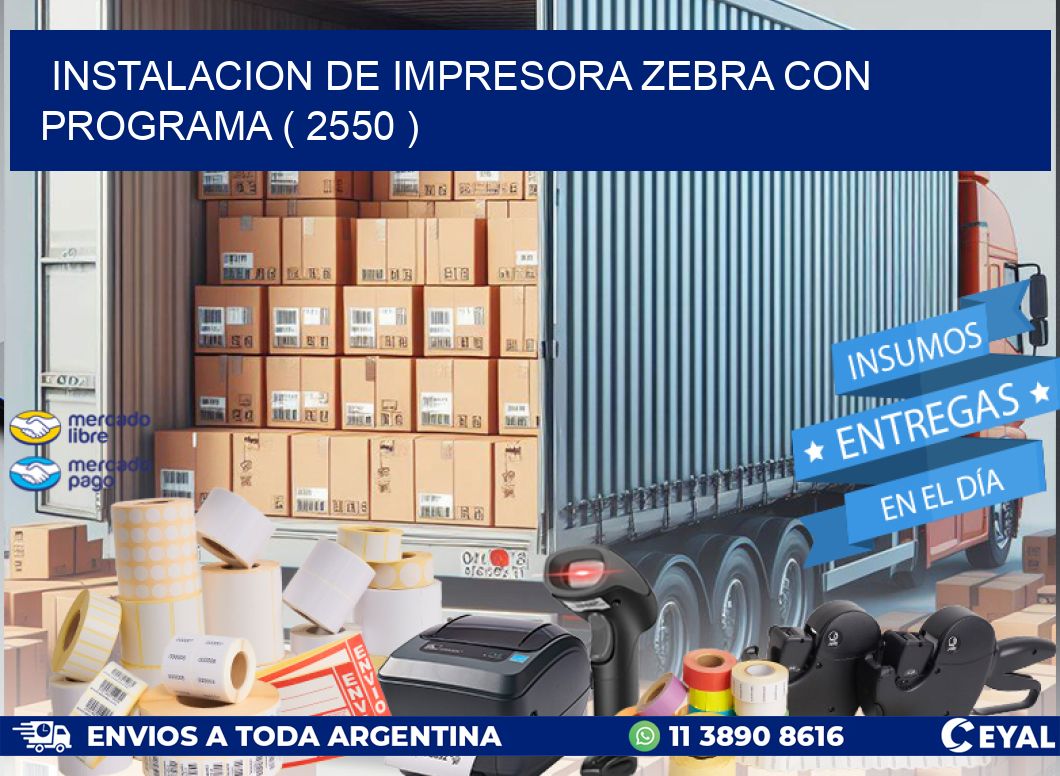 INSTALACION DE IMPRESORA ZEBRA CON PROGRAMA ( 2550 )