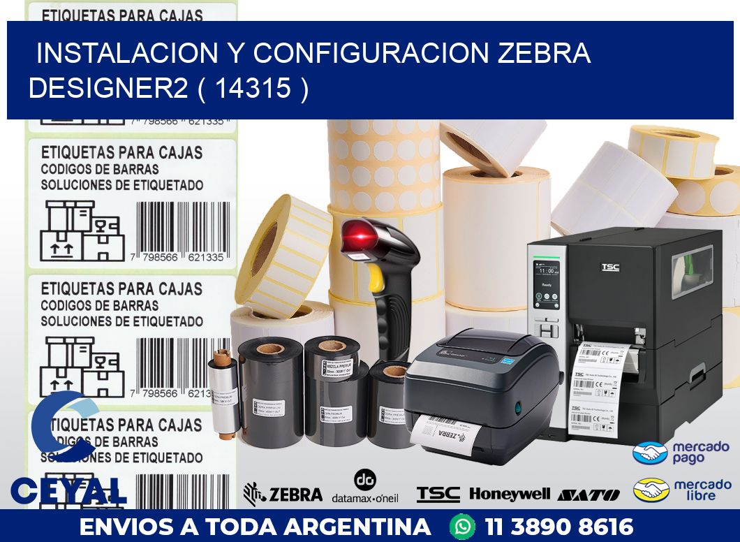 INSTALACION Y CONFIGURACION ZEBRA DESIGNER2 ( 14315 )
