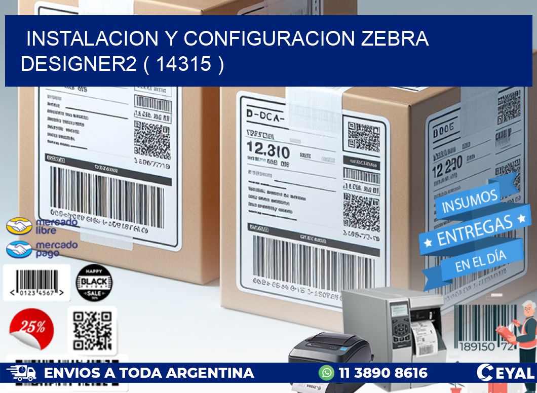 INSTALACION Y CONFIGURACION ZEBRA DESIGNER2 ( 14315 )