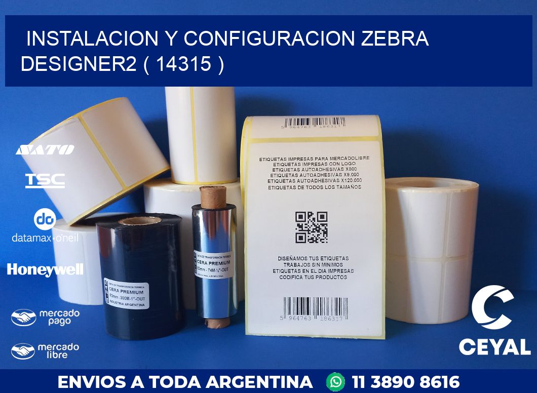 INSTALACION Y CONFIGURACION ZEBRA DESIGNER2 ( 14315 )