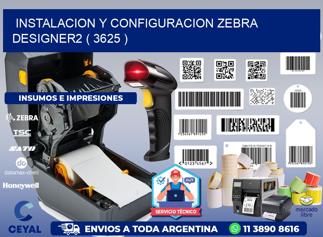 INSTALACION Y CONFIGURACION ZEBRA DESIGNER2 ( 3625 )