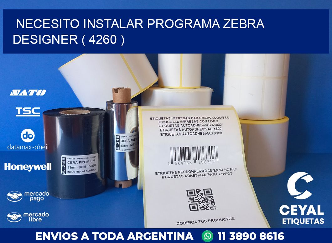 NECESITO INSTALAR PROGRAMA ZEBRA DESIGNER ( 4260 )