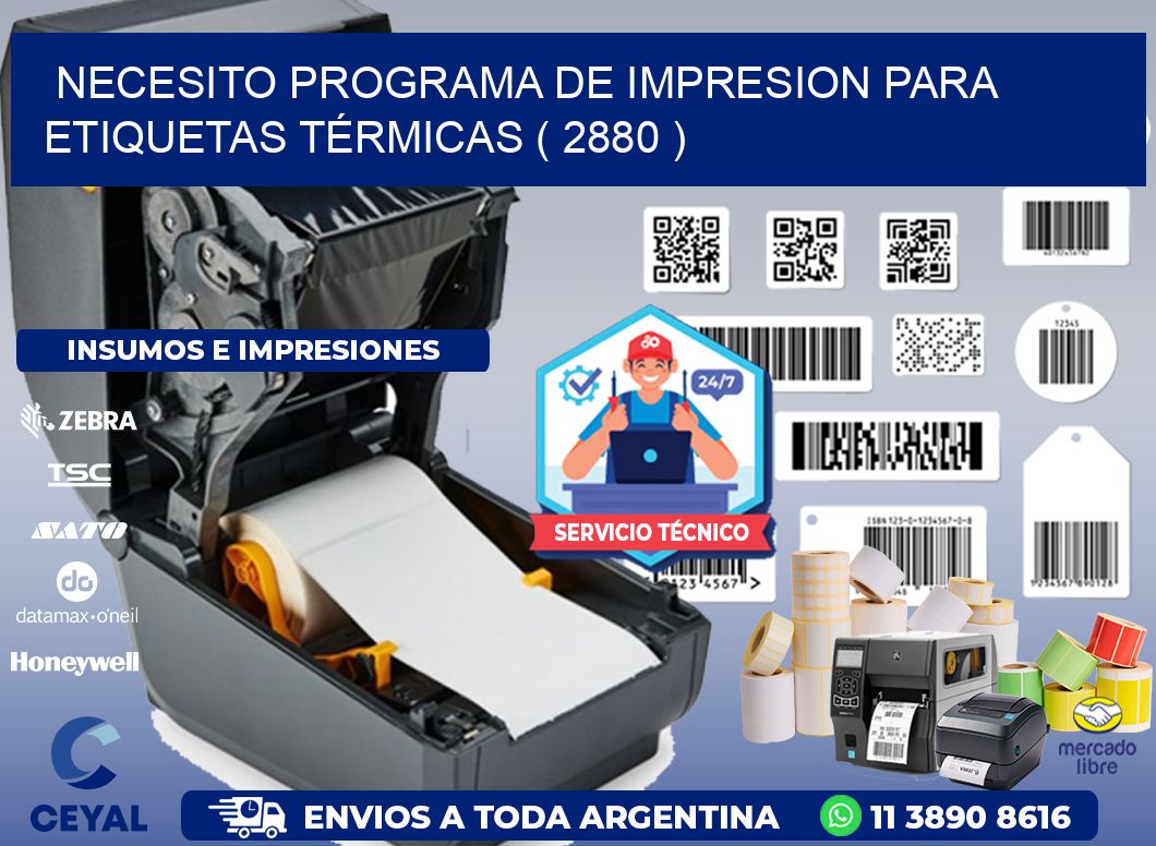 NECESITO PROGRAMA DE IMPRESION PARA ETIQUETAS TÉRMICAS ( 2880 )