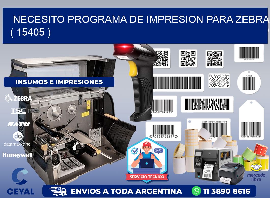 NECESITO PROGRAMA DE IMPRESION PARA ZEBRA ( 15405 )