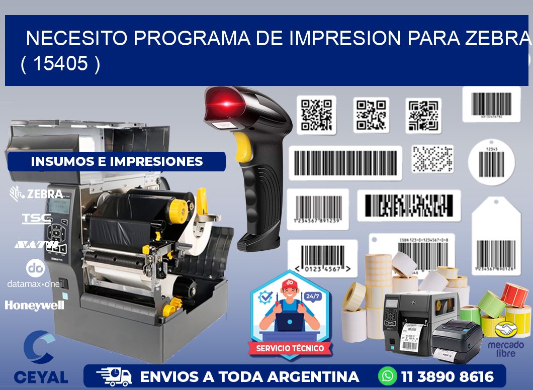 NECESITO PROGRAMA DE IMPRESION PARA ZEBRA ( 15405 )