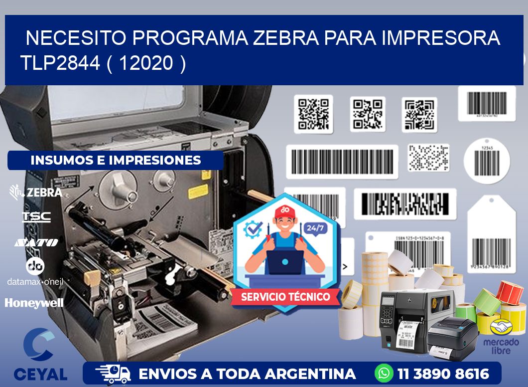 NECESITO PROGRAMA ZEBRA PARA IMPRESORA TLP2844 ( 12020 )