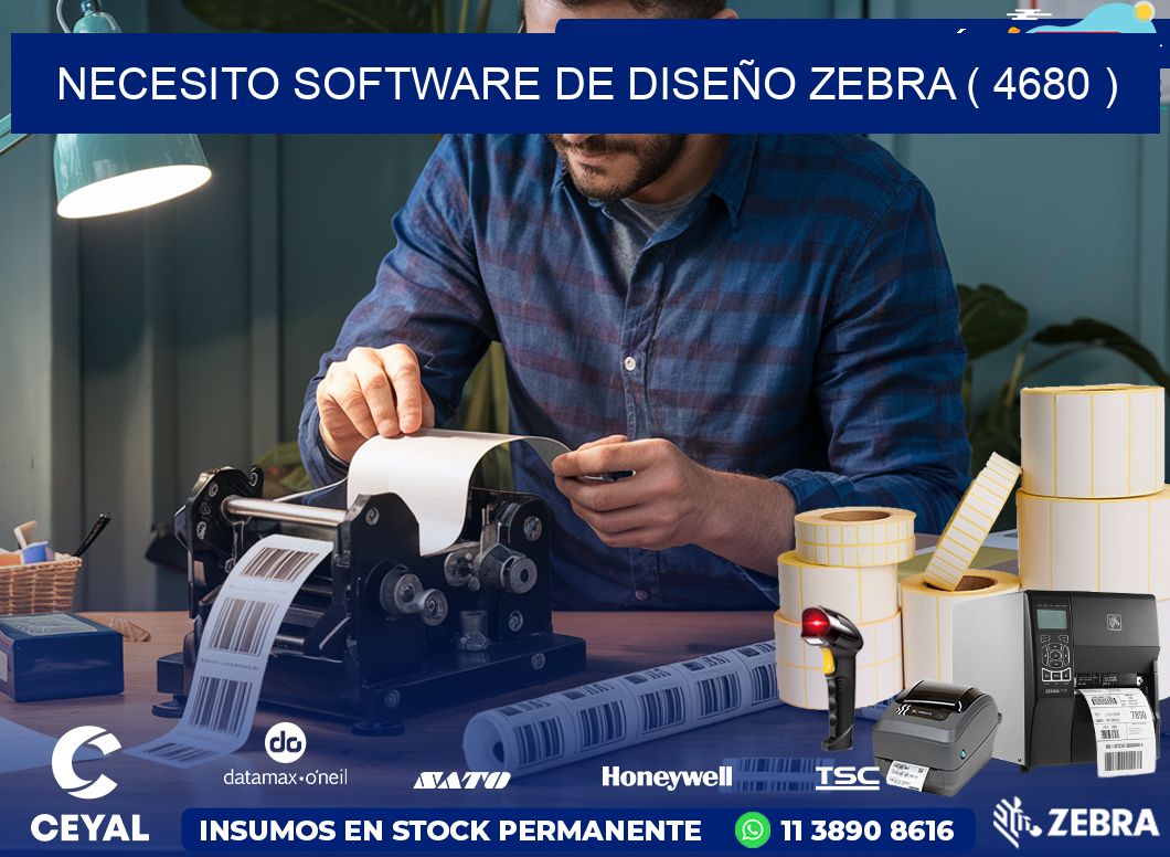 NECESITO SOFTWARE DE DISEÑO ZEBRA ( 4680 )