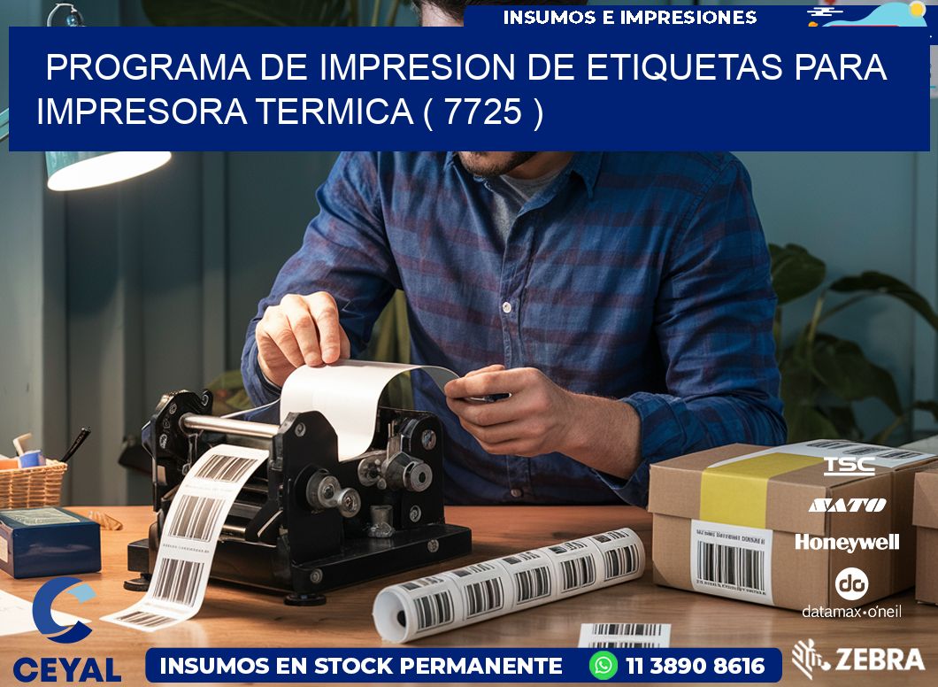 PROGRAMA DE IMPRESION DE ETIQUETAS PARA IMPRESORA TERMICA ( 7725 )
