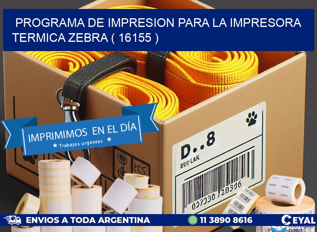 PROGRAMA DE IMPRESION PARA LA IMPRESORA TERMICA ZEBRA ( 16155 )