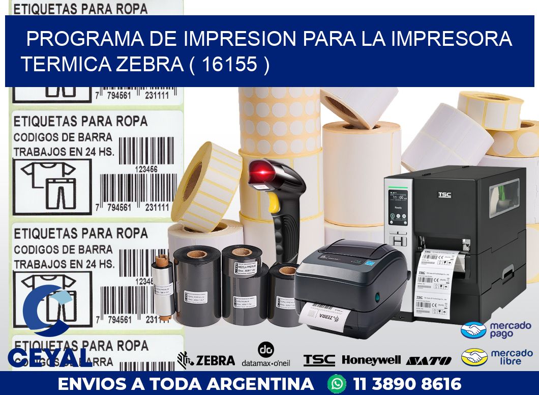 PROGRAMA DE IMPRESION PARA LA IMPRESORA TERMICA ZEBRA ( 16155 )