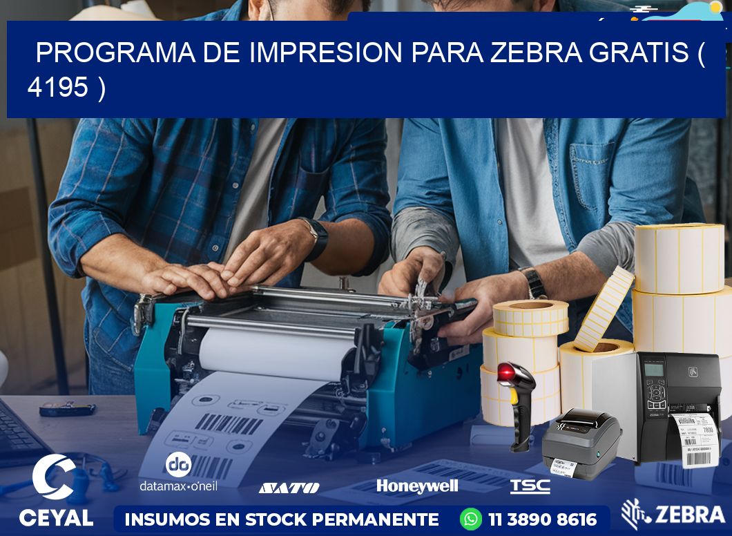 PROGRAMA DE IMPRESION PARA ZEBRA GRATIS ( 4195 )