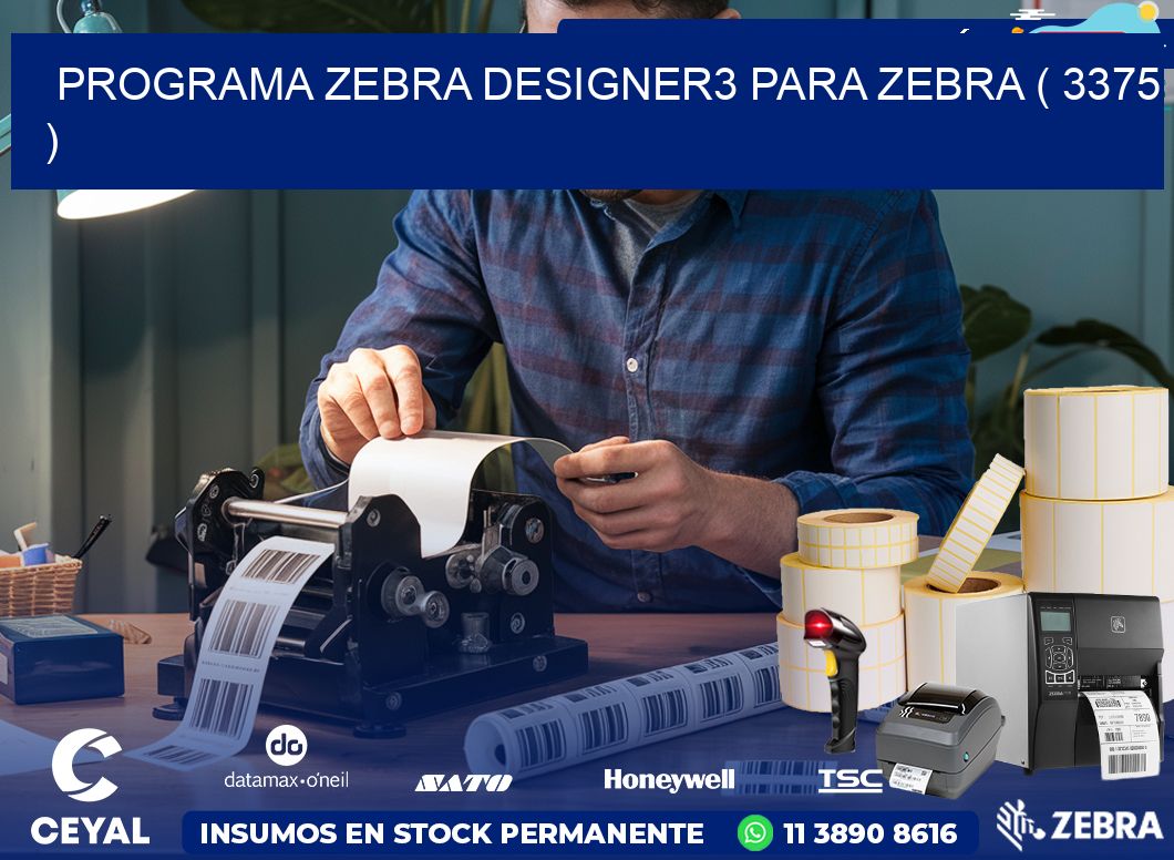 PROGRAMA ZEBRA DESIGNER3 PARA ZEBRA ( 3375 )