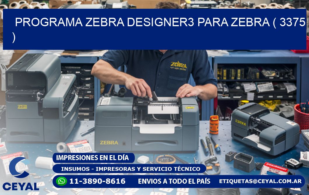 PROGRAMA ZEBRA DESIGNER3 PARA ZEBRA ( 3375 )