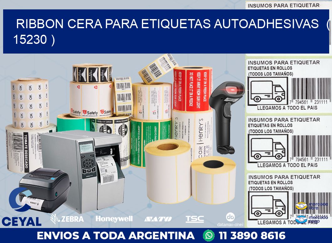 RIBBON CERA PARA ETIQUETAS AUTOADHESIVAS  ( 15230 )