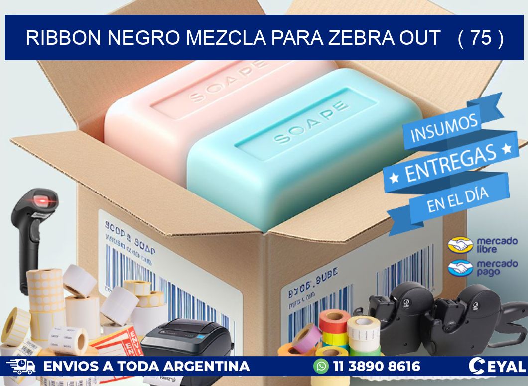 RIBBON NEGRO MEZCLA PARA ZEBRA OUT   ( 75 )