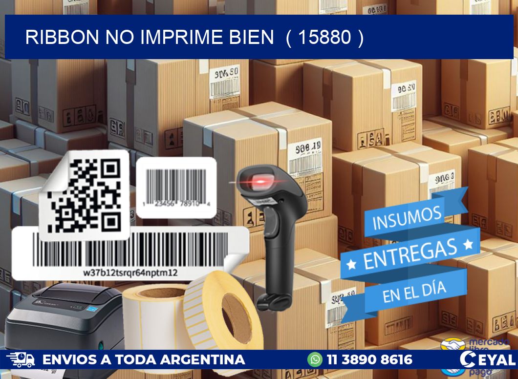 RIBBON NO IMPRIME BIEN  ( 15880 )