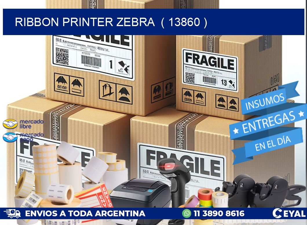 RIBBON PRINTER ZEBRA  ( 13860 )