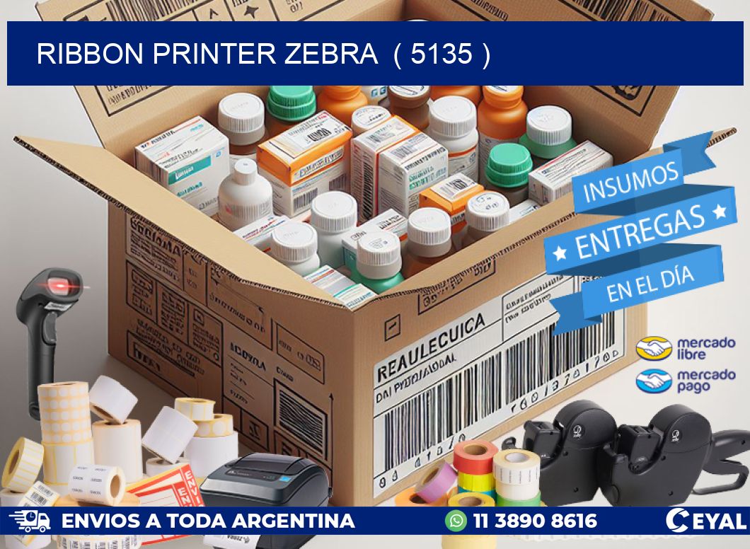 RIBBON PRINTER ZEBRA  ( 5135 )