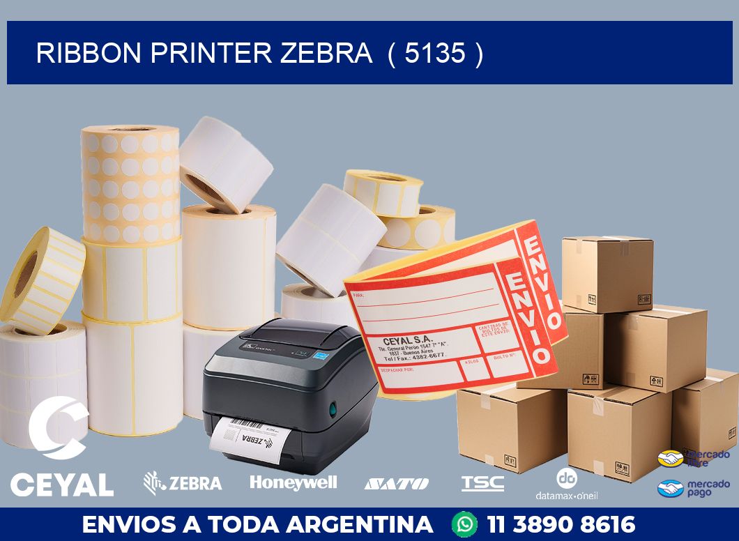 RIBBON PRINTER ZEBRA  ( 5135 )