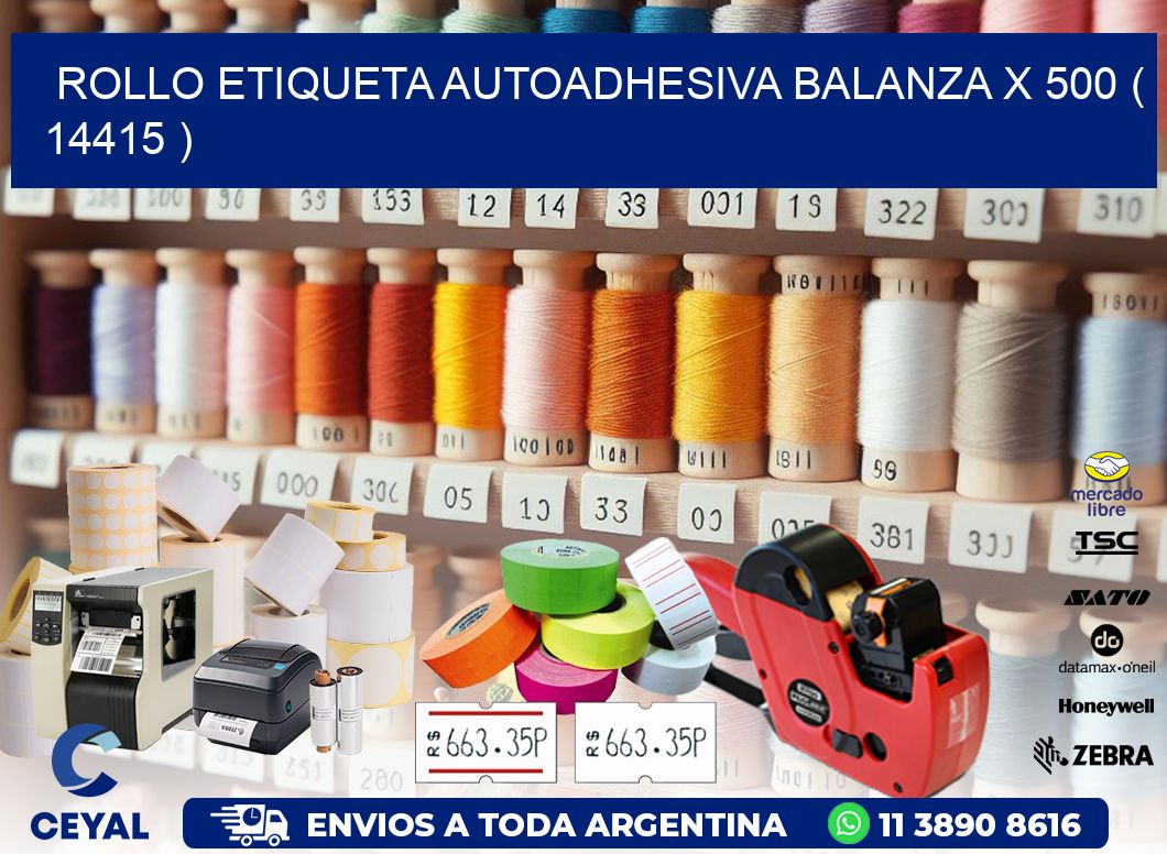 ROLLO ETIQUETA AUTOADHESIVA BALANZA X 500 ( 14415 )