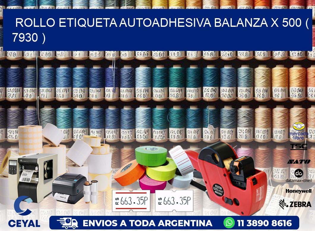ROLLO ETIQUETA AUTOADHESIVA BALANZA X 500 ( 7930 )
