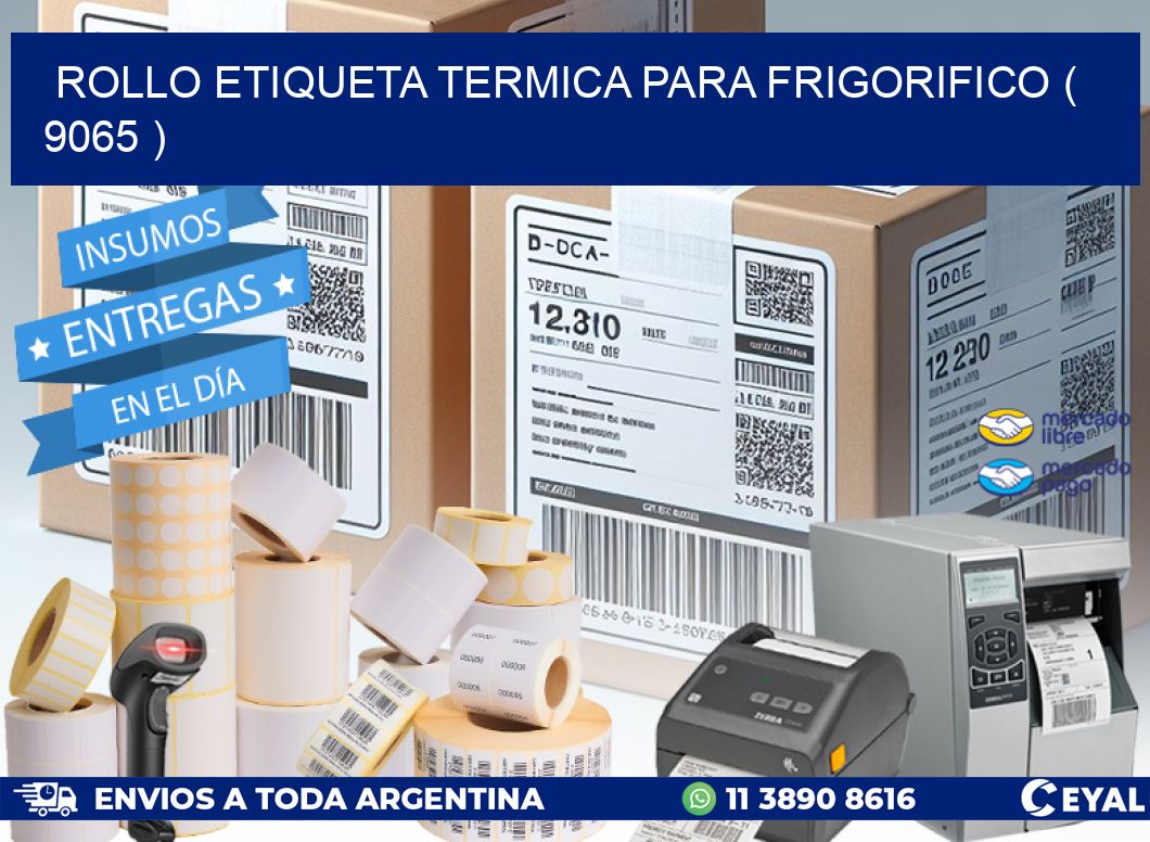 ROLLO ETIQUETA TERMICA PARA FRIGORIFICO ( 9065 )