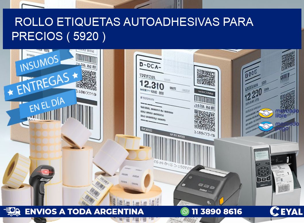 ROLLO ETIQUETAS AUTOADHESIVAS PARA PRECIOS ( 5920 )