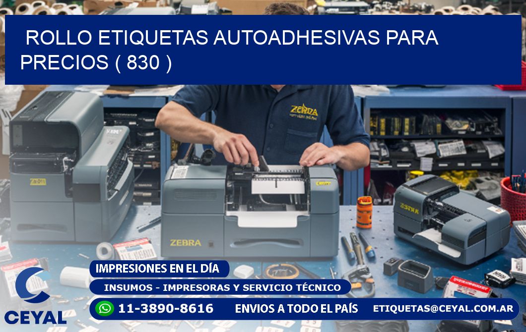 ROLLO ETIQUETAS AUTOADHESIVAS PARA PRECIOS ( 830 )