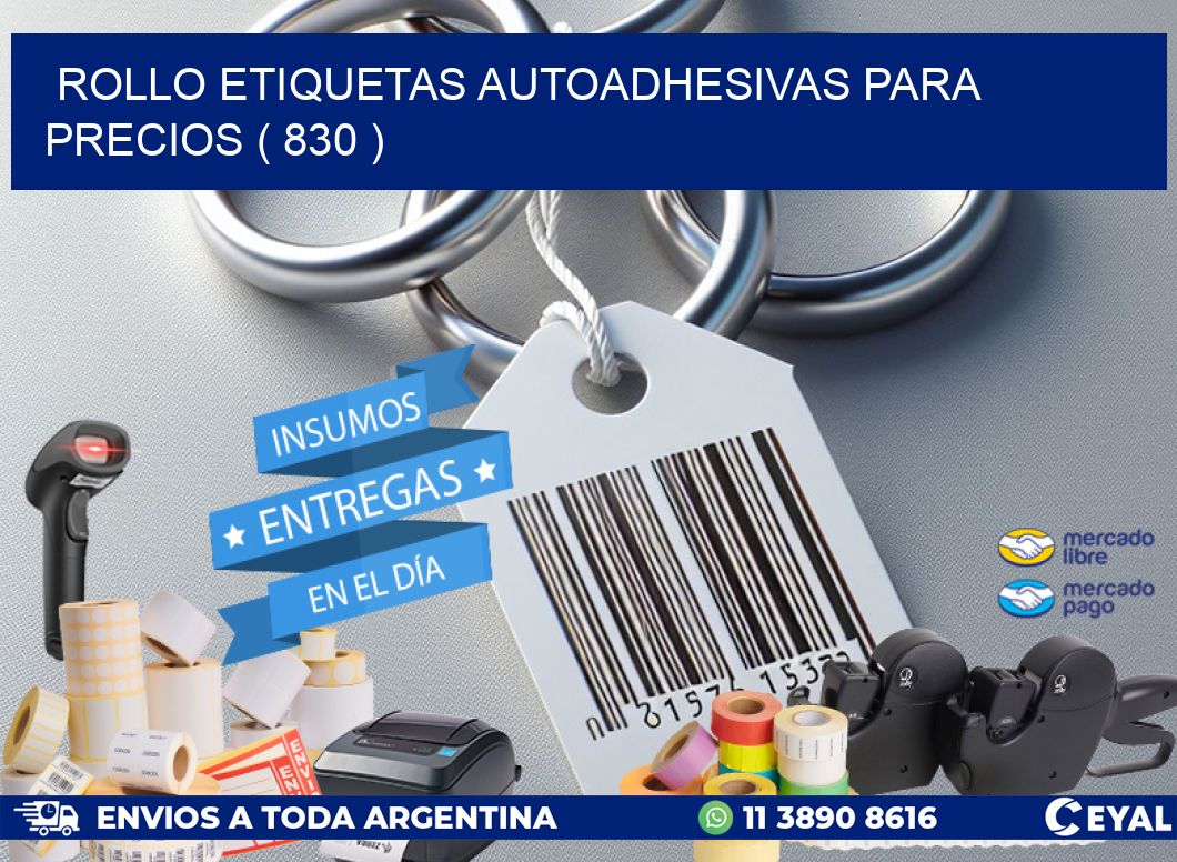ROLLO ETIQUETAS AUTOADHESIVAS PARA PRECIOS ( 830 )