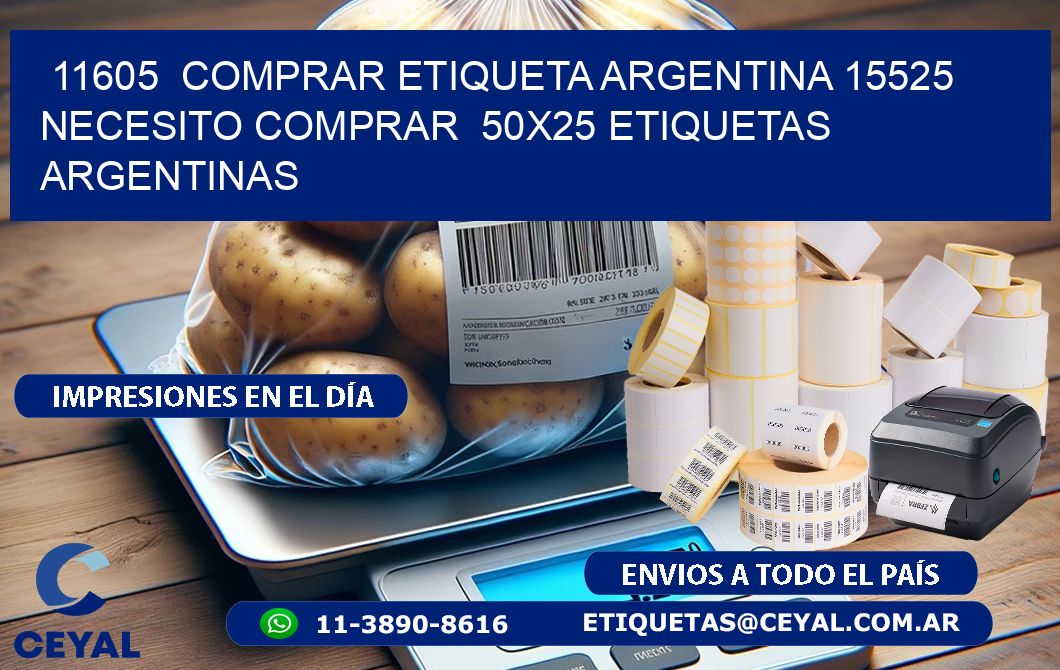 11605  COMPRAR ETIQUETA ARGENTINA 15525 NECESITO COMPRAR  50X25 ETIQUETAS ARGENTINAS