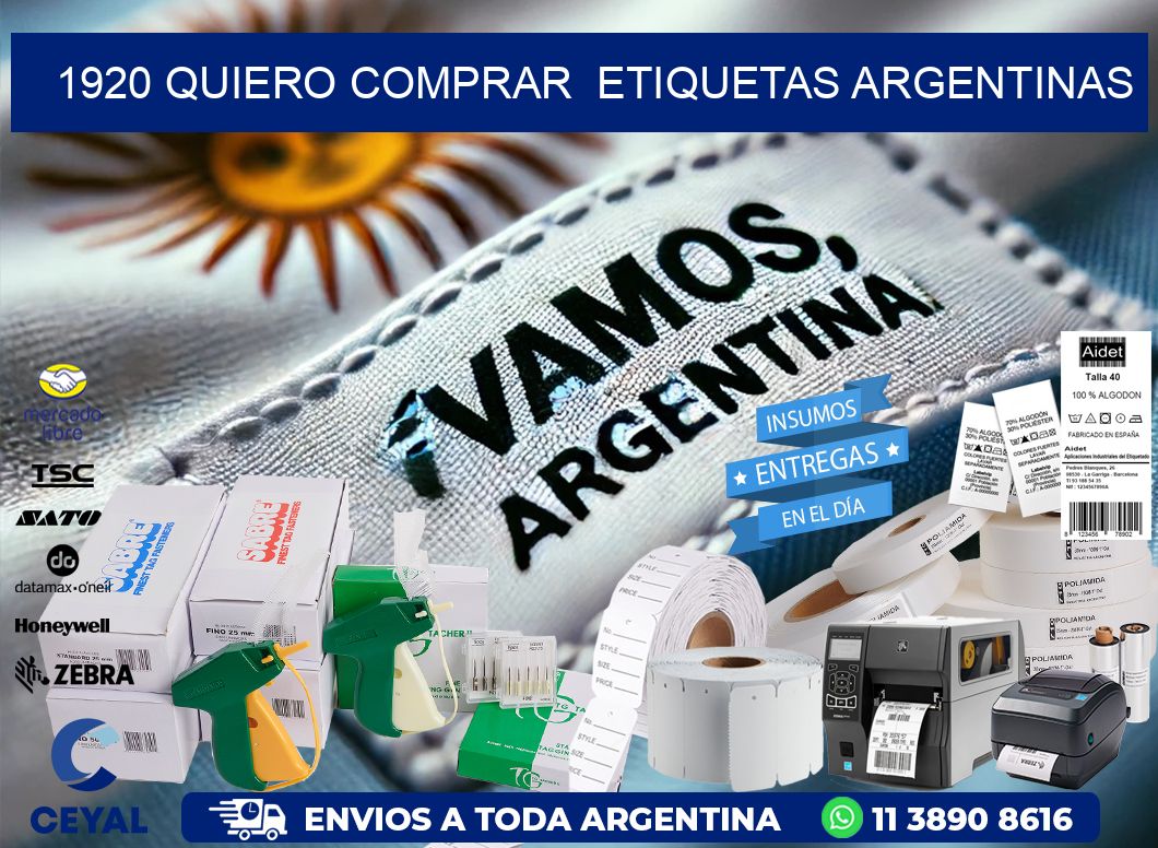 1920 QUIERO COMPRAR  ETIQUETAS ARGENTINAS