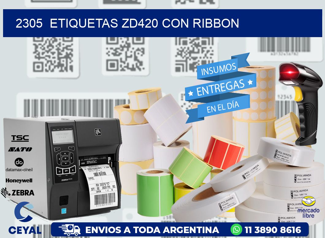 2305  ETIQUETAS ZD420 CON RIBBON