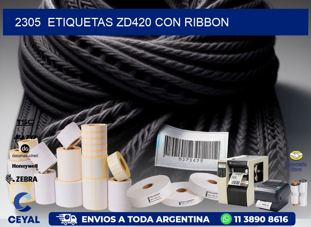 2305  ETIQUETAS ZD420 CON RIBBON