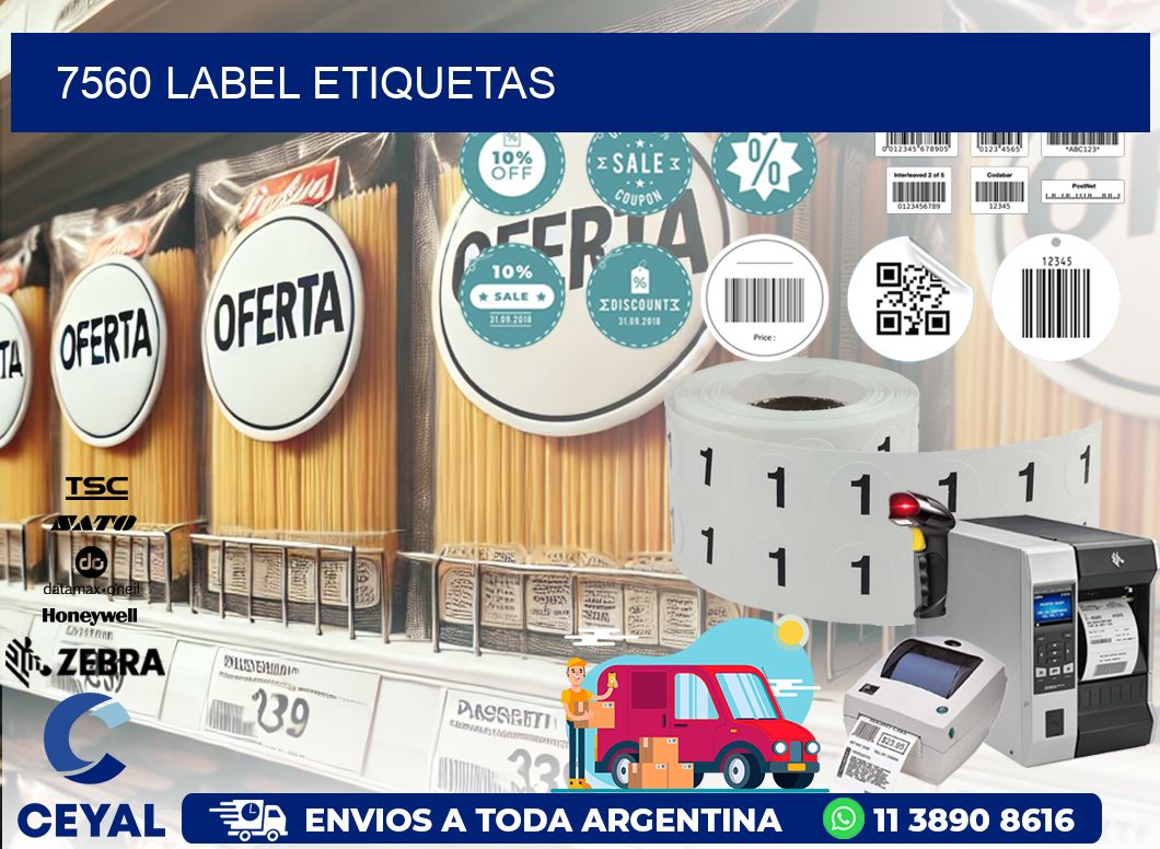 7560 LABEL ETIQUETAS