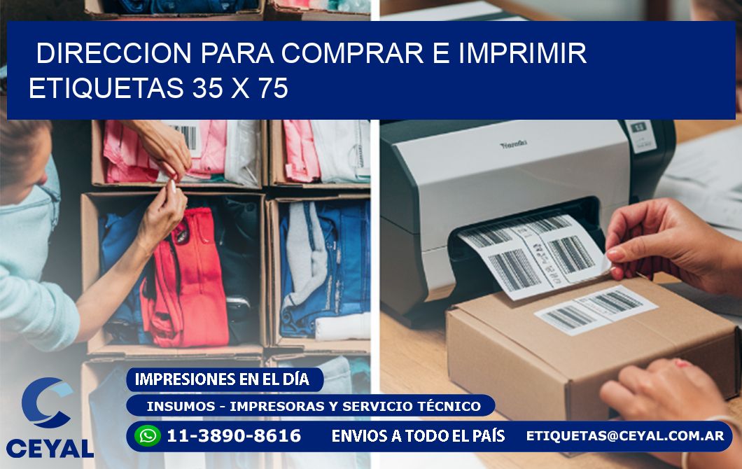 DIRECCION PARA COMPRAR E IMPRIMIR ETIQUETAS 35 x 75