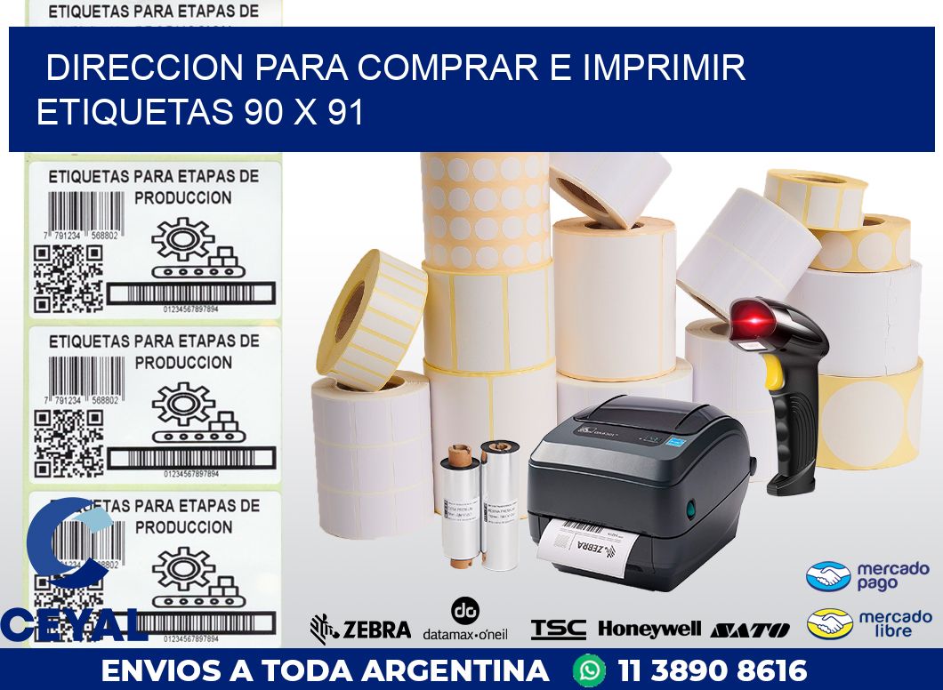 DIRECCION PARA COMPRAR E IMPRIMIR ETIQUETAS 90 x 91