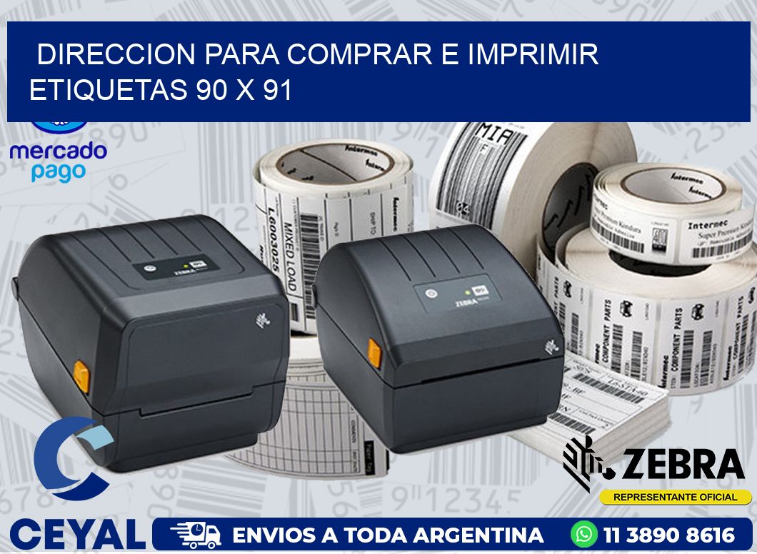 DIRECCION PARA COMPRAR E IMPRIMIR ETIQUETAS 90 x 91