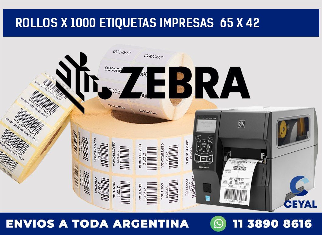 ROLLOS X 1000 ETIQUETAS IMPRESAS  65 x 42