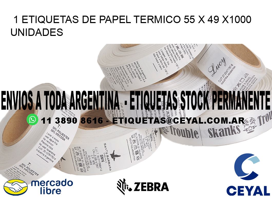 1 ETIQUETAS DE PAPEL TERMICO 55 x 49 X1000 UNIDADES