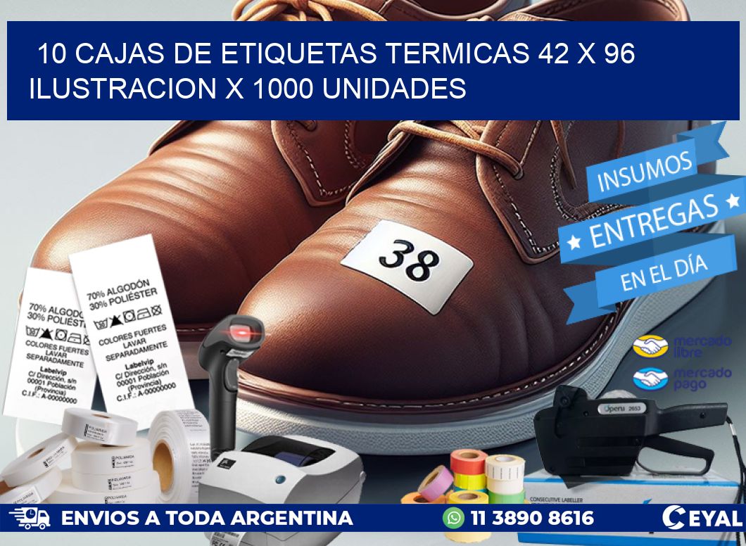 10 CAJAS DE ETIQUETAS TERMICAS 42 x 96 ILUSTRACION X 1000 UNIDADES