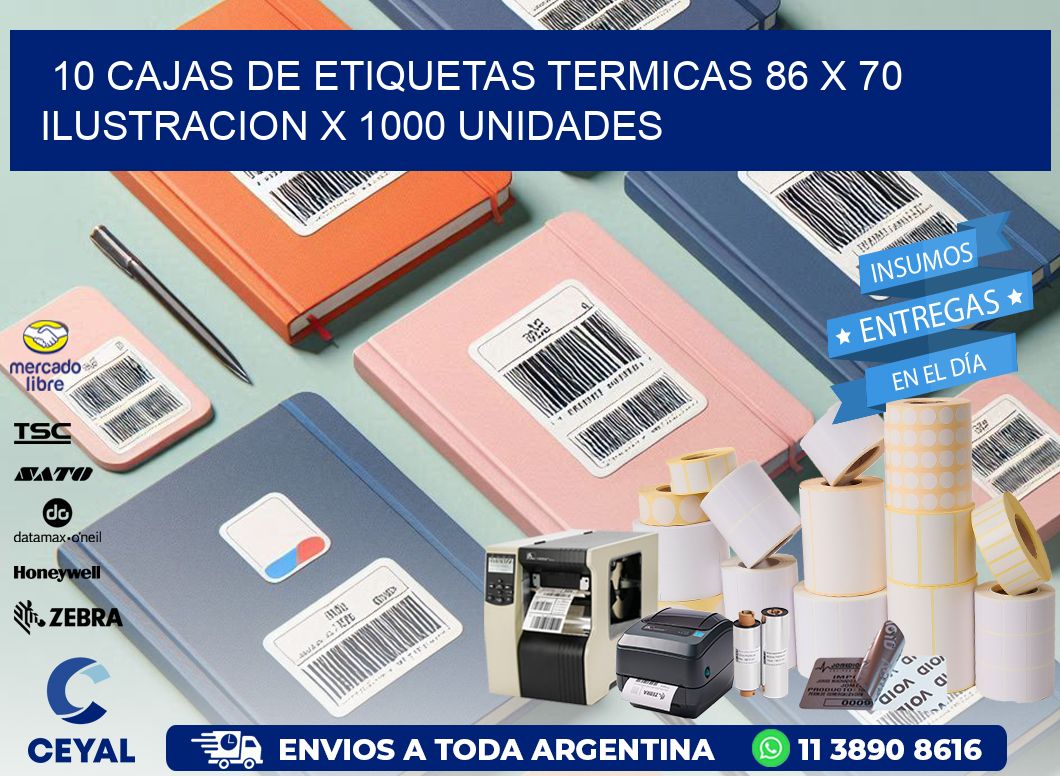 10 CAJAS DE ETIQUETAS TERMICAS 86 x 70 ILUSTRACION X 1000 UNIDADES