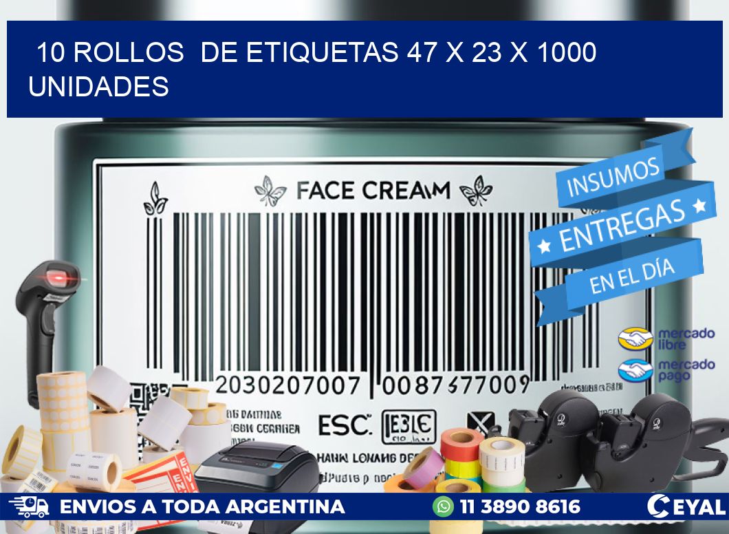 10 ROLLOS  DE ETIQUETAS 47 x 23 X 1000 UNIDADES