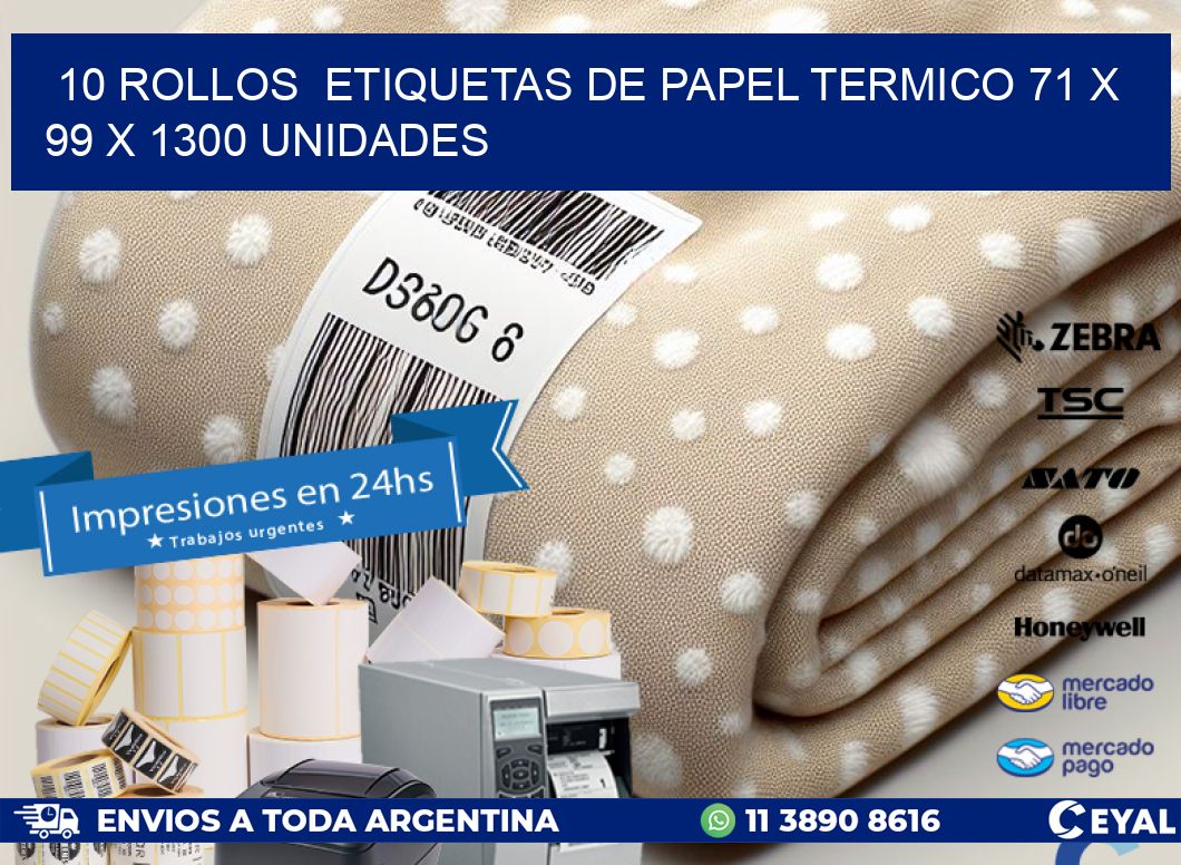 10 ROLLOS  ETIQUETAS DE PAPEL TERMICO 71 x 99 X 1300 UNIDADES