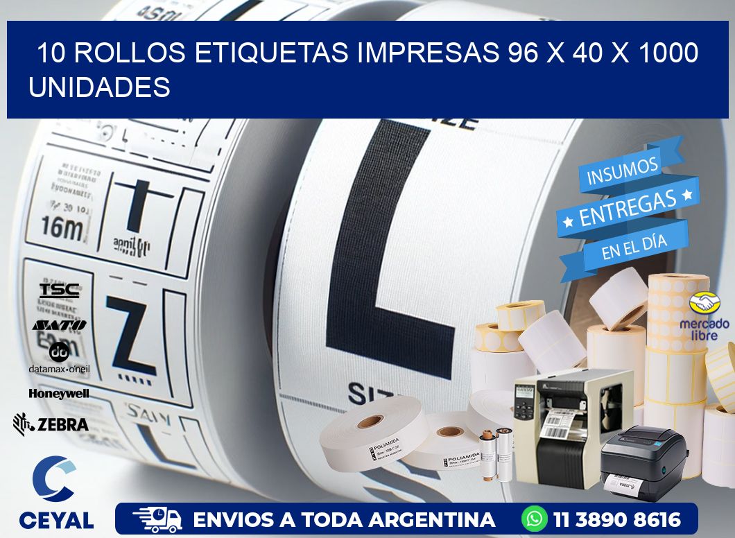 10 ROLLOS ETIQUETAS IMPRESAS 96 x 40 X 1000 UNIDADES