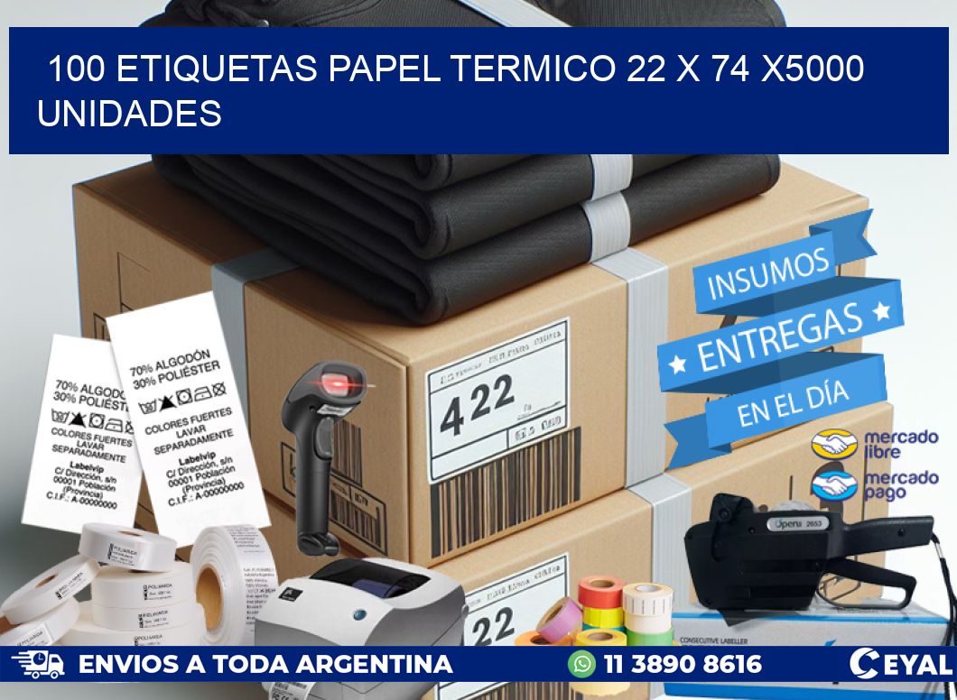 100 ETIQUETAS PAPEL TERMICO 22 x 74 X5000 UNIDADES