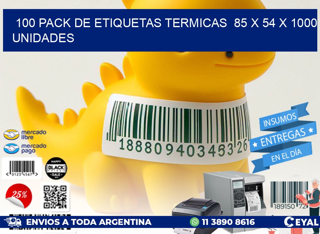100 PACK DE ETIQUETAS TERMICAS  85 x 54 X 1000 UNIDADES