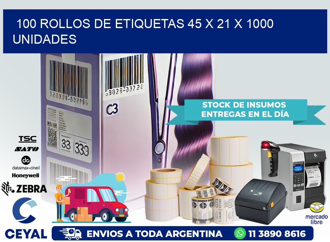 100 ROLLOS DE ETIQUETAS 45 x 21 X 1000 UNIDADES