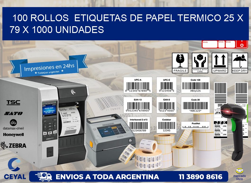 100 ROLLOS ETIQUETAS DE PAPEL TERMICO 25 x 79 X 1000 UNIDADES