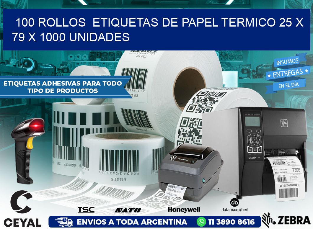 100 ROLLOS  ETIQUETAS DE PAPEL TERMICO 25 x 79 X 1000 UNIDADES