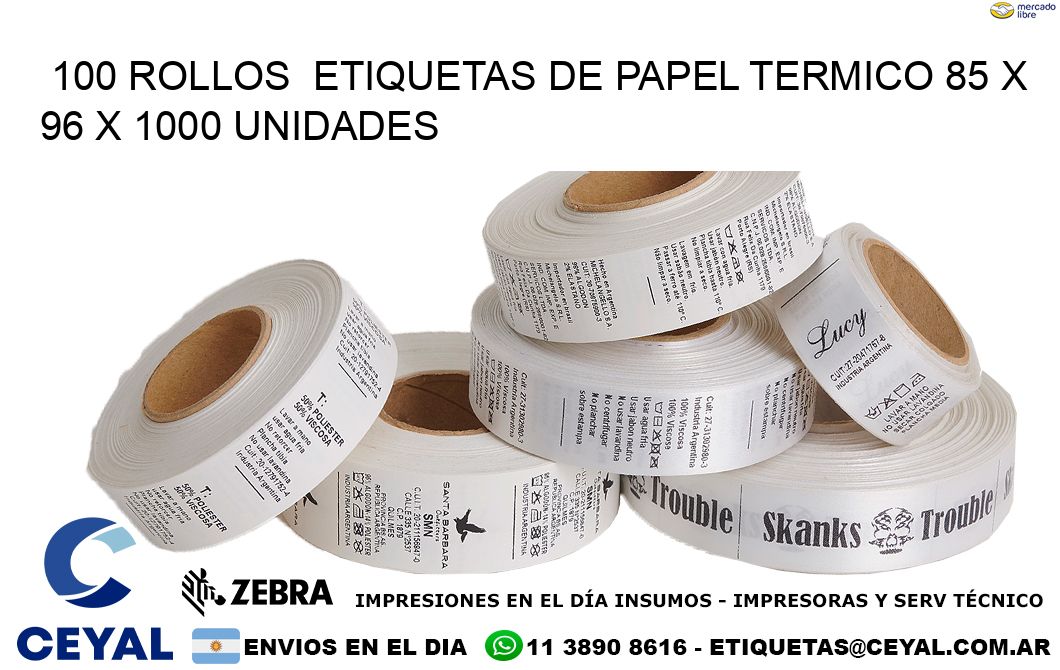 100 ROLLOS  ETIQUETAS DE PAPEL TERMICO 85 x 96 X 1000 UNIDADES